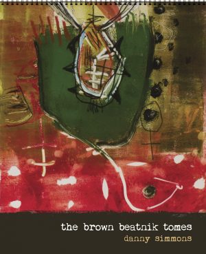The Brown Beatnik Tomes - Danny Simmons